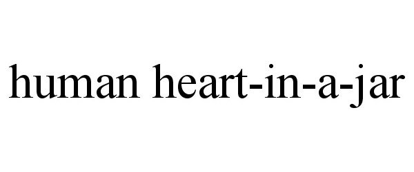 Trademark Logo HUMAN HEART-IN-A-JAR