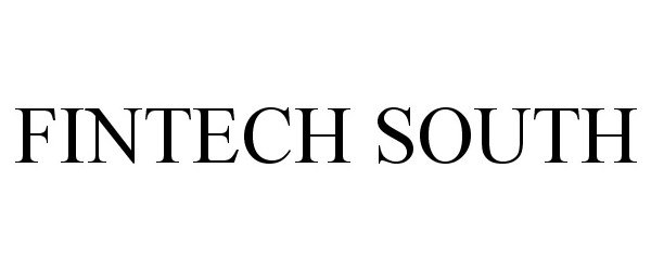 Trademark Logo FINTECH SOUTH