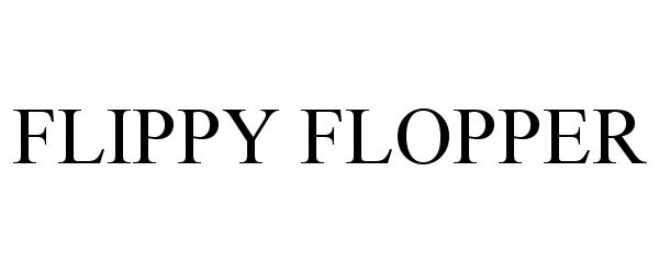  FLIPPY FLOPPER