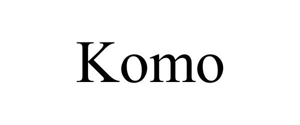 Trademark Logo KOMO