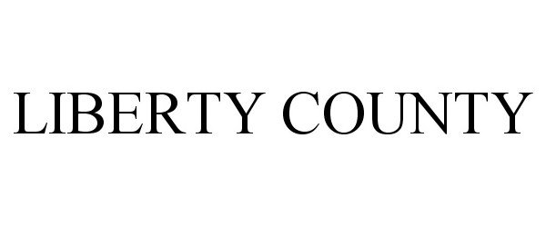 Trademark Logo LIBERTY COUNTY