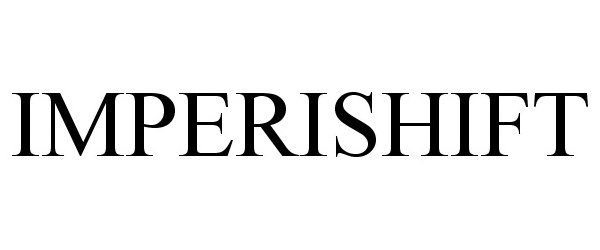 Trademark Logo IMPERISHIFT