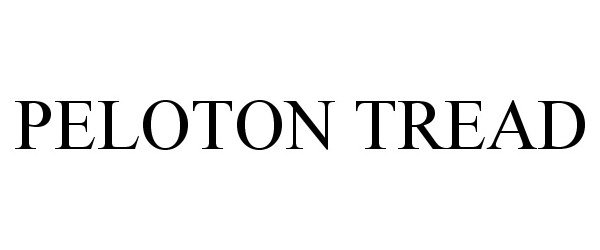 Trademark Logo PELOTON TREAD