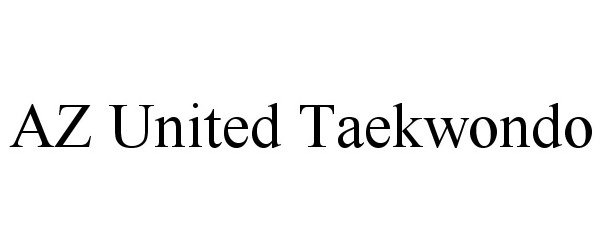Trademark Logo AZ UNITED TAEKWONDO