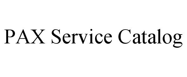 Trademark Logo PAX SERVICE CATALOG