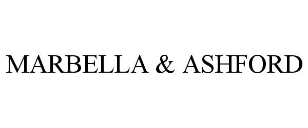 Trademark Logo MARBELLA & ASHFORD