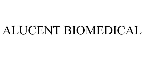 Trademark Logo ALUCENT BIOMEDICAL