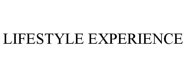  LIFESTYLE EXPERIENCE