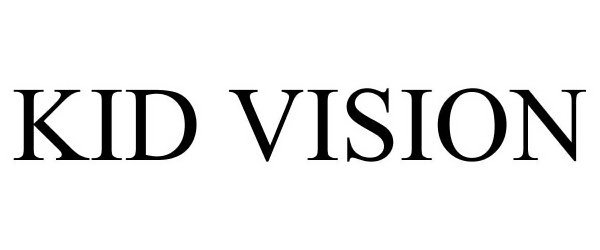Trademark Logo KID VISION