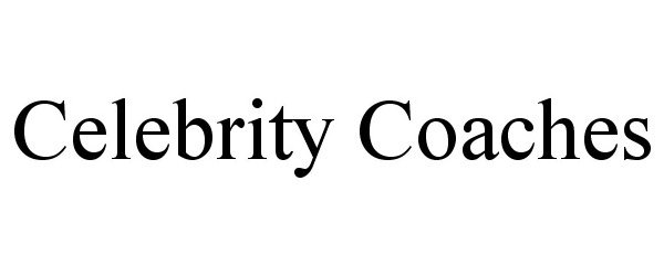 Trademark Logo CELEBRITY COACHES