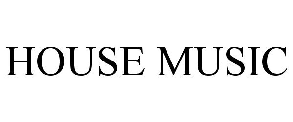 HOUSE MUSIC