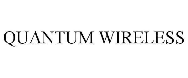 Trademark Logo QUANTUM WIRELESS