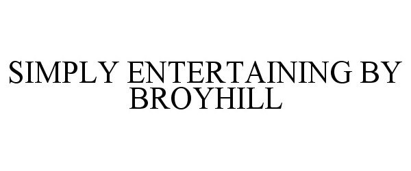  SIMPLY ENTERTAINING BY BROYHILL