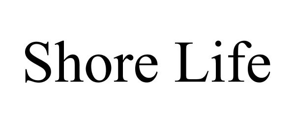 Trademark Logo SHORE LIFE