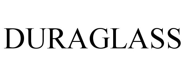 Trademark Logo DURAGLASS