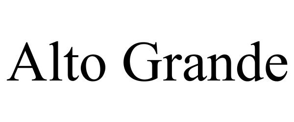 Trademark Logo ALTO GRANDE