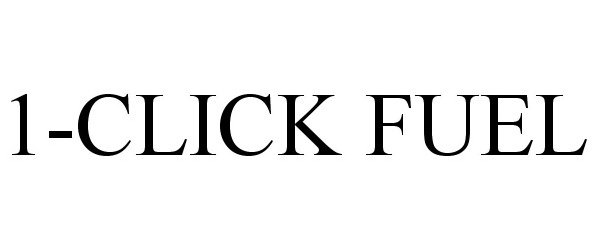 Trademark Logo 1-CLICK FUEL