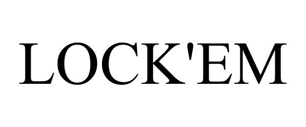 Trademark Logo LOCK'EM