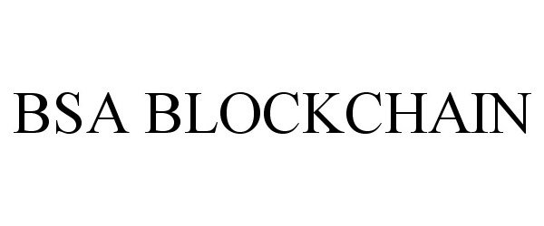 Trademark Logo BSA BLOCKCHAIN