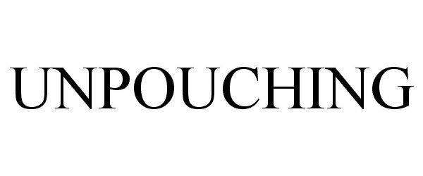 Trademark Logo UNPOUCHING