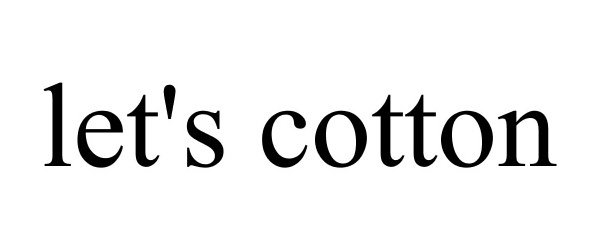 Trademark Logo LET'S COTTON