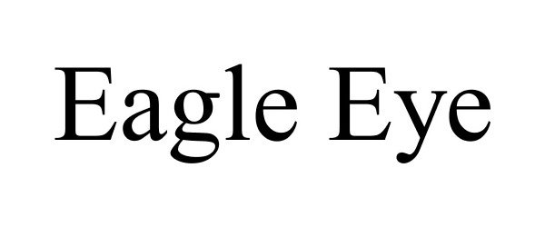 Trademark Logo EAGLE EYE