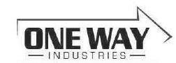  ONE WAY INDUSTRIES