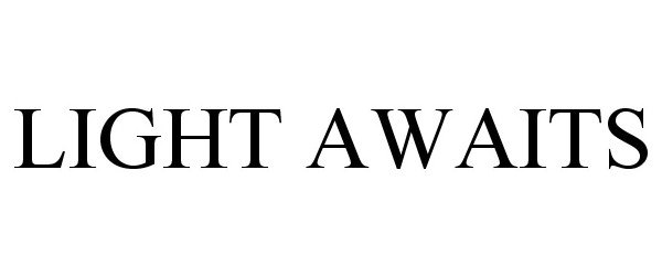 Trademark Logo LIGHT AWAITS