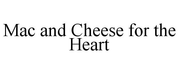  MAC AND CHEESE FOR THE HEART