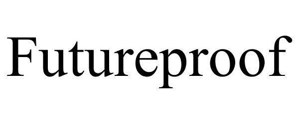 FUTUREPROOF