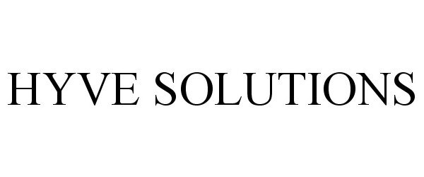 Trademark Logo HYVE SOLUTIONS