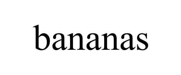 Trademark Logo BANANAS