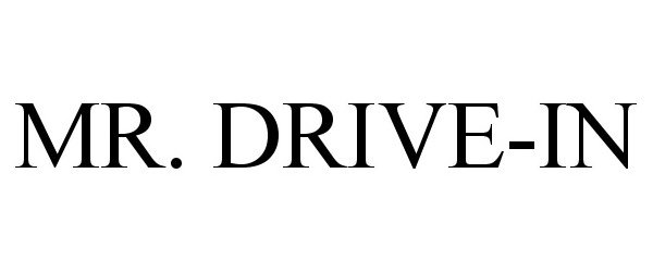 Trademark Logo MR. DRIVE-IN