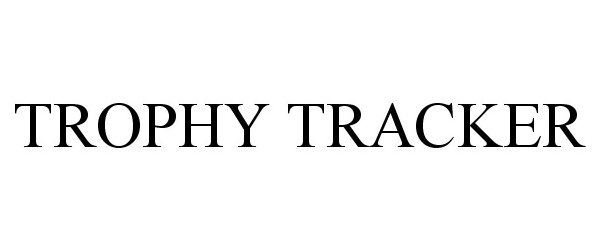  TROPHY TRACKER