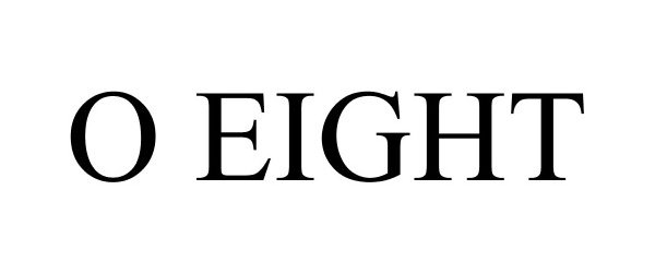 Trademark Logo O EIGHT