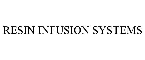 RESIN INFUSION SYSTEMS