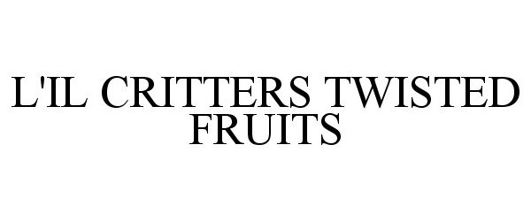  L'IL CRITTERS TWISTED FRUITS
