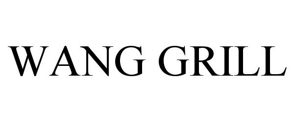 Trademark Logo WANG GRILL