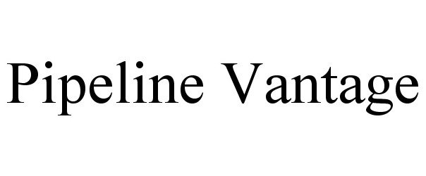 Trademark Logo PIPELINE VANTAGE