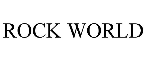 Trademark Logo ROCK WORLD