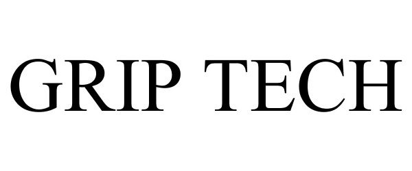 Trademark Logo GRIP TECH