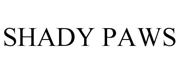 Trademark Logo SHADY PAWS