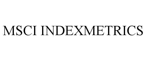 Trademark Logo MSCI INDEXMETRICS