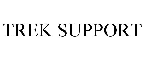 Trademark Logo TREK SUPPORT