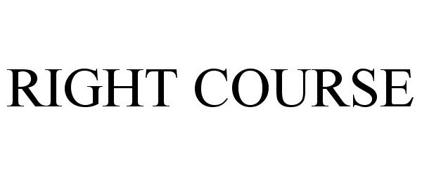 RIGHT COURSE