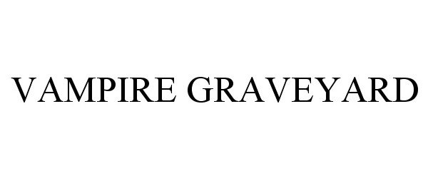 Trademark Logo VAMPIRE GRAVEYARD