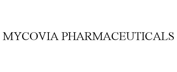  MYCOVIA PHARMACEUTICALS