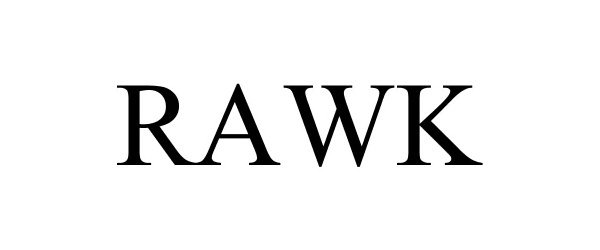 Trademark Logo RAWK