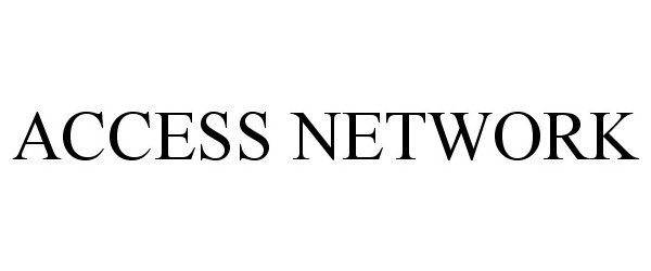 Trademark Logo ACCESS NETWORK