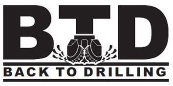 Trademark Logo BTD BACK TO DRILLING